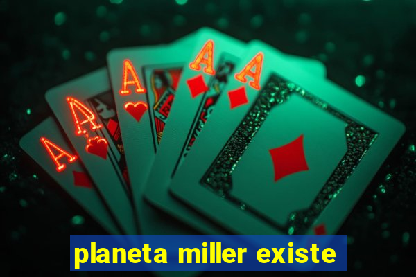 planeta miller existe